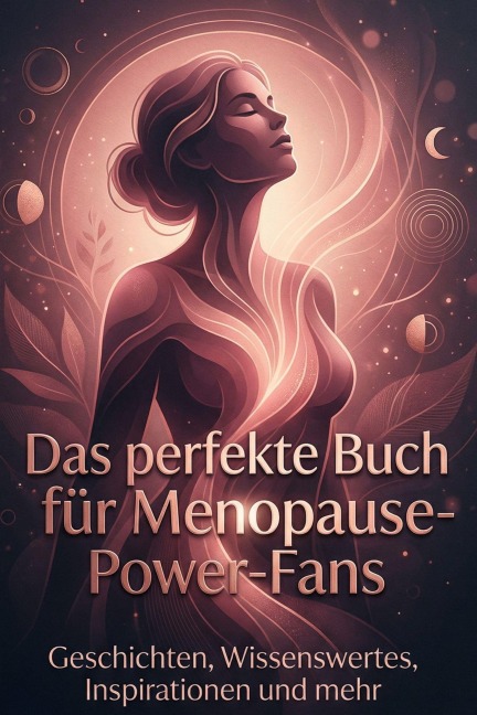 Das perfekte Buch für Menopause-Power-Fans - Amelia Schröder