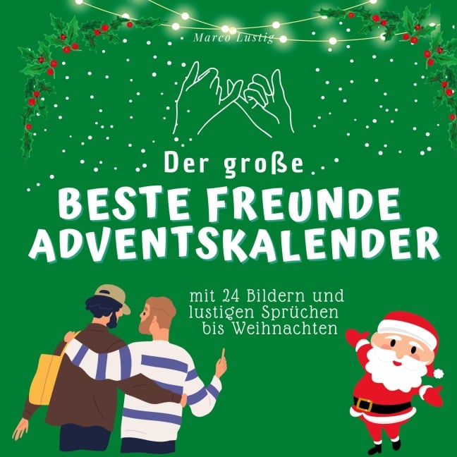 Der grosse Beste Freunde-Adventskalender - Marco Lustig