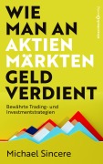 Cover-Bild zum Titel 'Wie man an Aktienmärkten Geld verdient' von 'Michael Sincere'