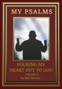 Cover-Bild zum Titel 'My Psalms - Volume 5 (Personal Psalms, #5)' von 'Bob Skoubo'