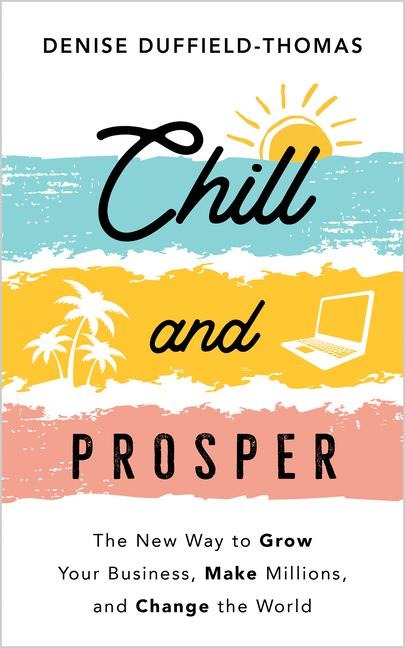 Chill and Prosper - Denise Duffield-Thomas