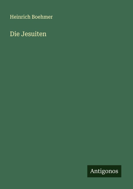 Die Jesuiten - Heinrich Boehmer