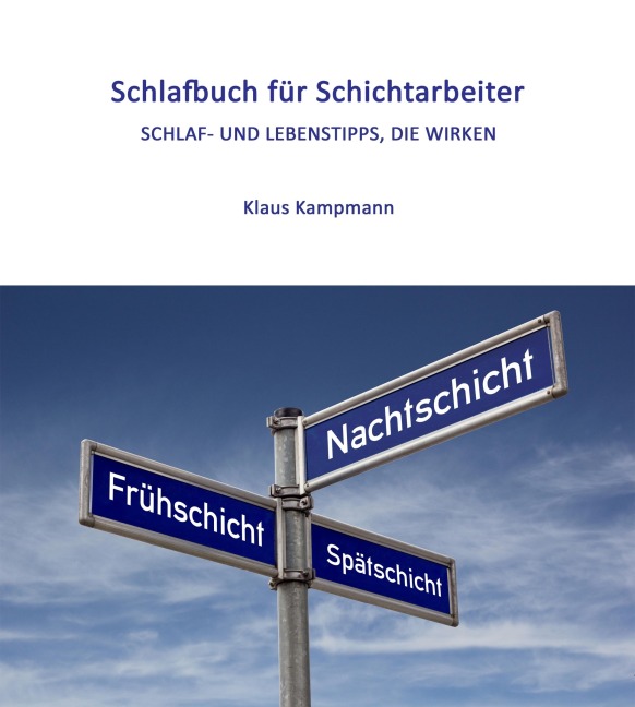 Schlafbuch für Schichtarbeiter - Klaus Kampmann