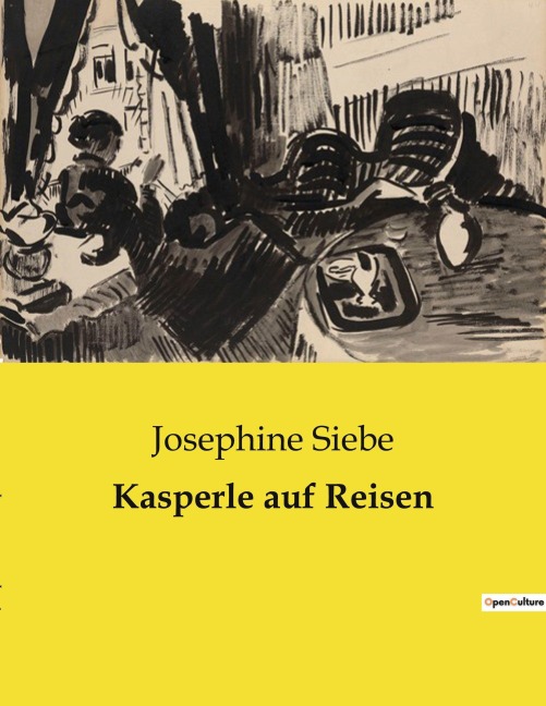 Kasperle auf Reisen - Josephine Siebe