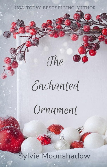 The Enchanted Ornament - Sylvie Moonshadow