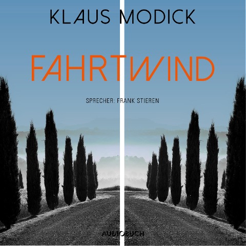 Fahrtwind (ungekürzt) - Klaus Modick