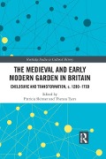 Cover-Bild zum Titel 'The Medieval and Early Modern Garden in Britain' von ''