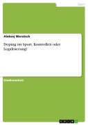 Cover-Bild zum Titel 'Doping im Sport. Kontrollen oder Legalisierung?' von 'Aleksej Woratsch'