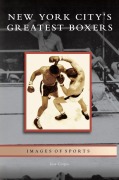 Cover-Bild zum Titel 'New York City's Greatest Boxers' von 'Jose Corpas'
