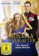 Cover-Bild zum Titel 'Royally Ever After - Ich heirate einen Prinzen!' von 'Duane Poole, Gary Goldstein, Aury Wallington, Daniel Belardinelli'