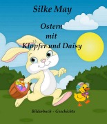 Cover-Bild zum Titel 'Ostern mit Klopfer und Daisy' von 'Silke May'