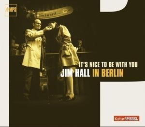 It's Nice To Be With You-In Berlin - Jim Hall