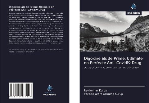 Digoxine als de Prime, Ultimate en Perfecte Anti-Covid19 Drug - Ravikumar Kurup, Parameswara Achutha Kurup
