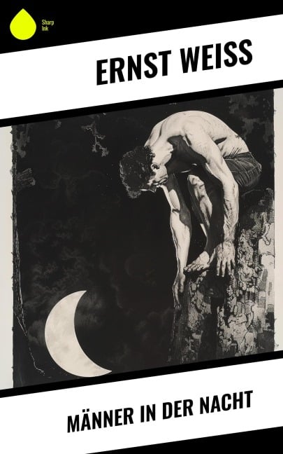 Männer in der Nacht - Ernst Weiß