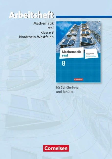 Mathematik real 8. Schuljahr. Arbeitsheft mit eingelegten Lösungen. Differenzierende Ausgabe Nordrhein-Westfalen - 