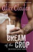 Cover-Bild zum Titel 'Cream of the Crop' von 'Alice Clayton'
