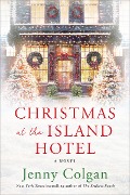 Cover-Bild zum Titel 'Christmas at the Island Hotel' von 'Jenny Colgan'