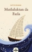 Mutluluktan Da Fazla - Safiye Gölbasi