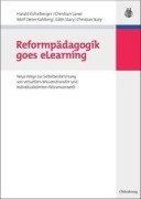 Cover-Bild zum Titel 'Reformpädagogik goes eLearning' von 'Harald Eichelberger, Christian Stary, Wolf Dieter Kohlberg, Christian Laner, Edith Stary'