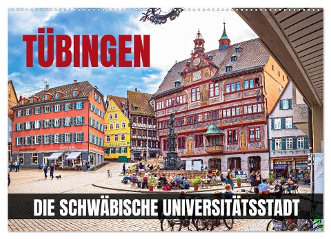 Tübingen - Die schwäbische Universitätsstadt (Wandkalender 2024 DIN A2 quer), CALVENDO Monatskalender - Val Thoermer
