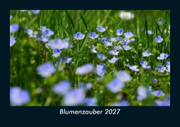 Cover-Bild zum Titel 'Blumenzauber 2027 Fotokalender DIN A5' von 'Tobias Schmitt, Kevin Heber'