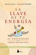Cover-Bild zum Titel 'La llave de tu energía : 22 protocolos para liberarte emocionalmente' von 'Natacha Calestrémé'