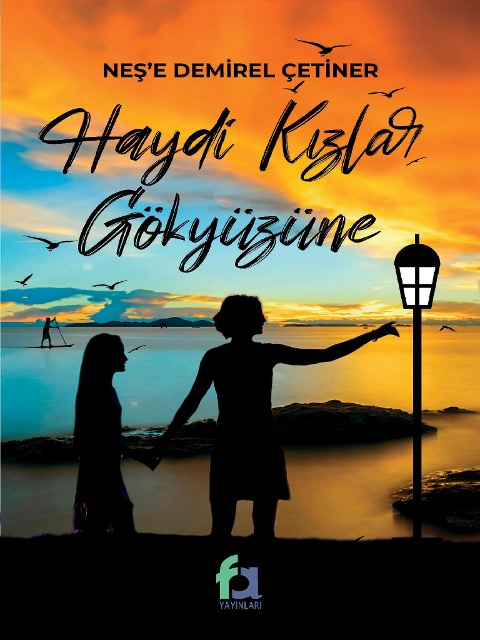 Haydi Kizlar Gokyuzune - Nes'e Demirel Cetiner