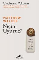 Nicin Uyuruz - Matthew Walker