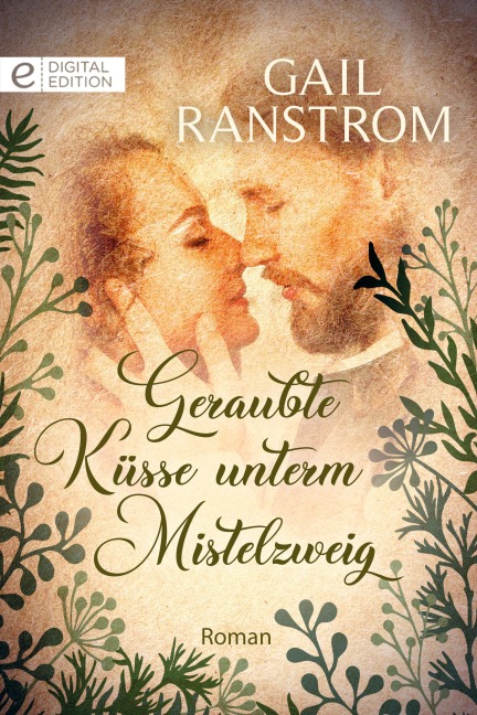 Geraubte Küsse unterm Mistelzweig - Gail Ranstrom