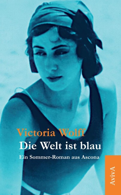 Die Welt ist blau - Victoria Wolff