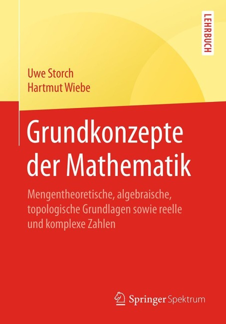 Grundkonzepte der Mathematik - Hartmut Wiebe, Uwe Storch