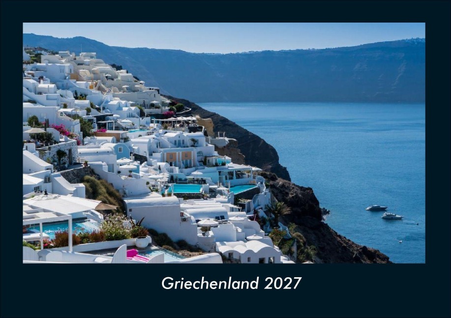 Griechenland 2027 Fotokalender DIN A4 - Tobias Schmitt, Kevin Heber