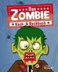 Das Zombie Koch- & Backbuch - 