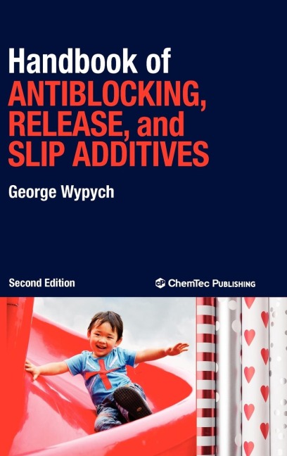 Handbook of Antiblocking, Release, and Slip Additives - George Wypych