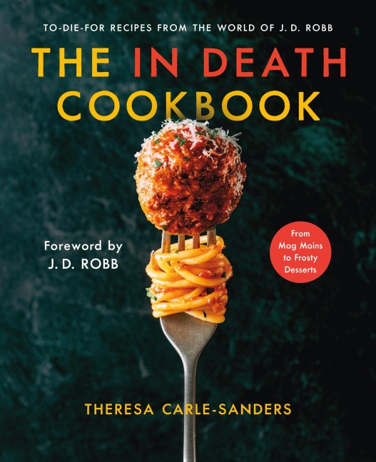 The in Death Cookbook - Theresa Carle-Sanders