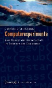 Cover-Bild zum Titel 'Computerexperimente' von 'Gabriele Gramelsberger'