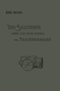 Cover-Bild zum Titel 'Das Skizzieren ohne und nach Modell für Maschinenbauer' von 'Karl Keiser'