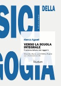 Cover-Bild zum Titel 'Verso la scuola integrale. Il sistema italiano dei reggenti' von 'Marco Agosti'