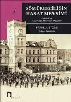 Sömürgeciligin Hasat Mevsimi - Ayse Aksu, Frank A. Stone