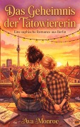 Cover-Bild zum Titel 'Das Geheimnis der Tätowiererin' von 'Ava Monroe'