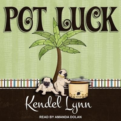 Pot Luck Lib/E - Kendel Lynn
