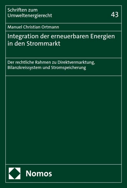 Integration der erneuerbaren Energien in den Strommarkt - Manuel Christian Ortmann