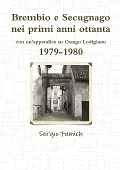 Brembio e Secugnago nei primi anni ottanta. 1979-1980 - Sergio Fumich