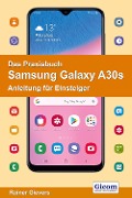 Cover-Bild zum Titel 'Das Praxisbuch Samsung Galaxy A30s - Anleitung für Einsteiger 978-3-96469-063-0' von 'Rainer Gievers'