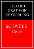 Cover-Bild zum Titel 'Schwüle Tage' von 'Eduard Graf Von Keyserling'