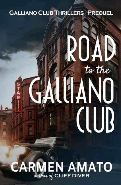 Road to the Galliano Club - Carmen Amato