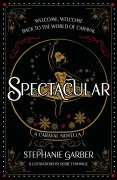 Cover-Bild zum Titel 'Spectacular' von 'Stephanie Garber'