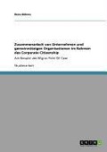 Zusammenarbeit von Unternehmen und gemeinnützigen Organisationen im Rahmen des Corporate Citizenship - Rene Böhme