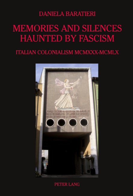 Memories and Silences Haunted by Fascism - Daniela Baratieri