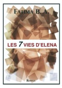 Cover-Bild zum Titel 'Les 7 vies d'Elena' von 'Fatima B a'